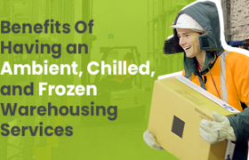 Benefits of Having an Ambient, Chilled, and Frozen Warehousing Services