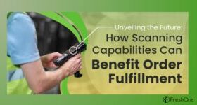 Unveiling the Future: How Scanning Capabilities Can Benefit Order Fulfillment
