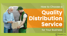 How to Choose a Quality Distribution Service for your Business